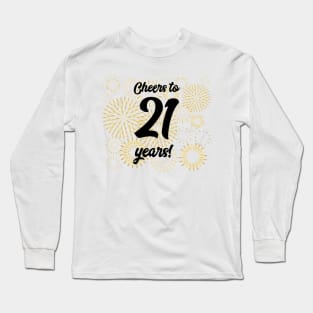 Cheers to 21 years! Long Sleeve T-Shirt